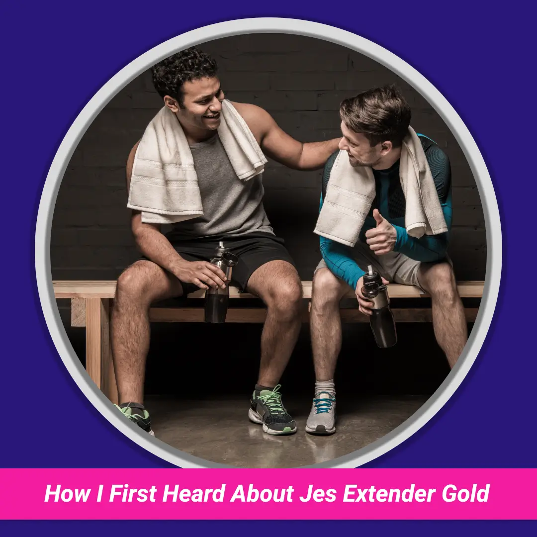 How I First Heard About Jes Extender Gold: two men with towels talking on a gym bench